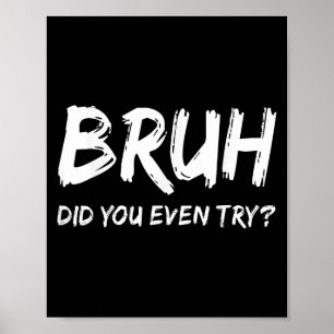 Affiche Bruh Avez-Vous Même Essayé Gym Humour Fitness Moti