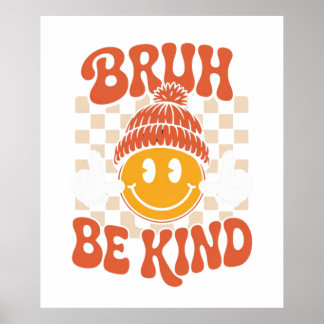 Affiche Bruh Be Kind - Retro Smiley Wall Art
