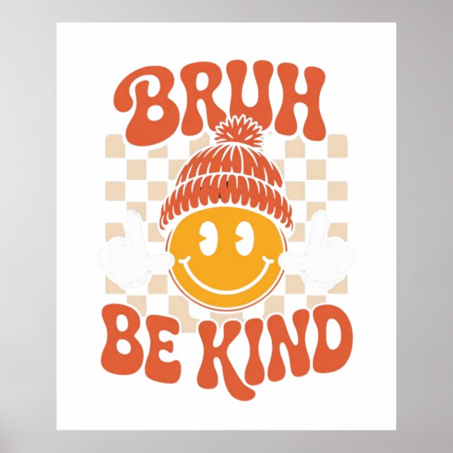 Affiche Bruh Be Kind - Retro Smiley Wall Art (Devant)