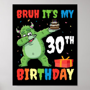 Affiche Bruh C’est mon 30e anniversaire Halloween Monster