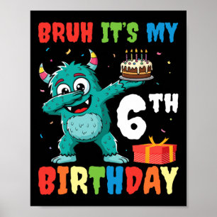 Affiche Bruh C’est mon 6e anniversaire Halloween Monster D