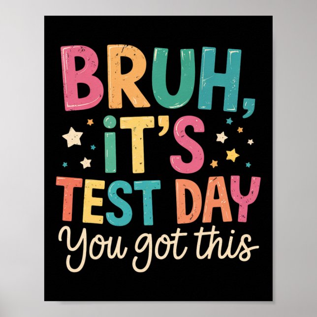 Affiche Bruh c'est jour de test tu vas réussir journée de  (Devant)