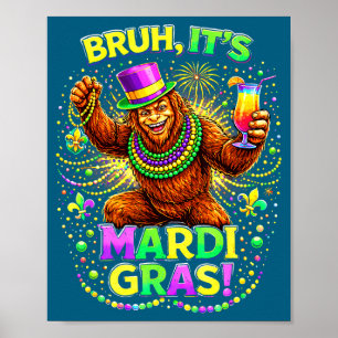 Affiche Bruh c'est la fête du carnaval de Mardi Gras Bigfo