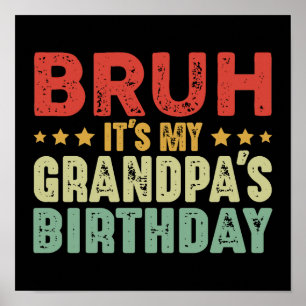 Affiche Bruh C'est l'anniversaire de mon grand-père Amusan