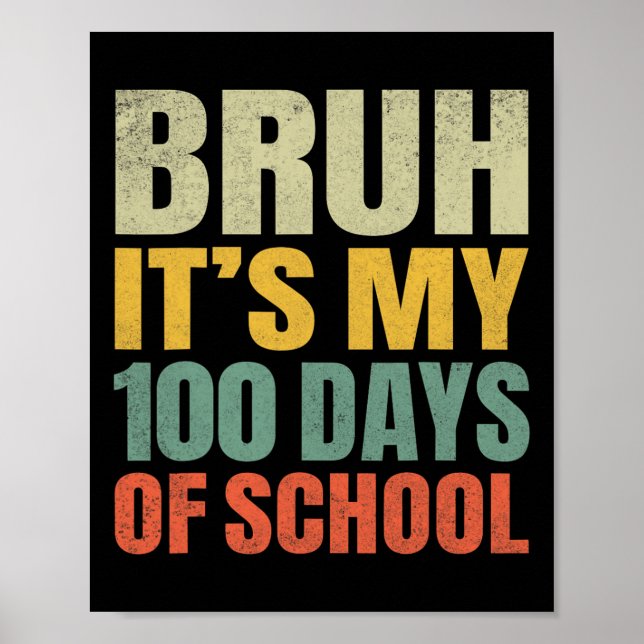 Affiche Bruh C'Est Mes 100 Jours D'École 100E Jour D'École (Devant)