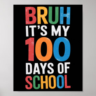 Affiche Bruh C'est mes 100 jours d'école 100e jour d'école