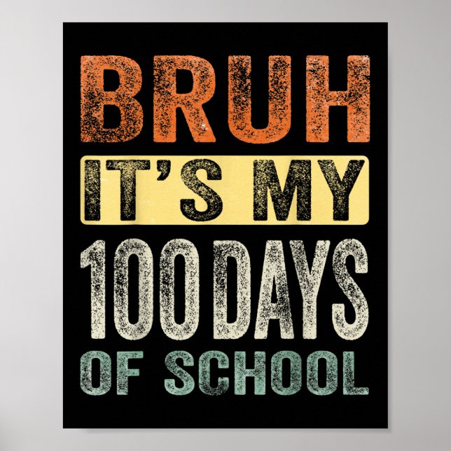 Affiche Bruh C'Est Mes 100 Jours D'École 100E Jour D'École (Devant)