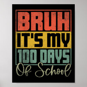 Affiche Bruh C'Est Mes 100 Jours D'École 100E Jour D'École