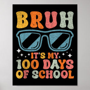 Affiche Bruh C'Est Mes 100 Jours D'École Garçons Drôle Enf