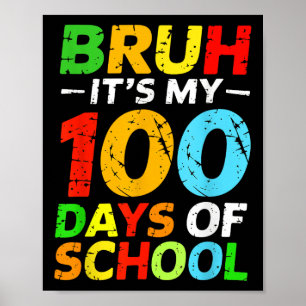 Affiche Bruh C'Est Mes 100 Jours D'Étudiant Scolaire 100E 
