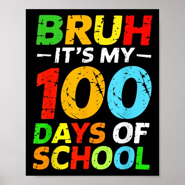 Affiche Bruh C'Est Mes 100 Jours D'Étudiant Scolaire 100E  (Devant)