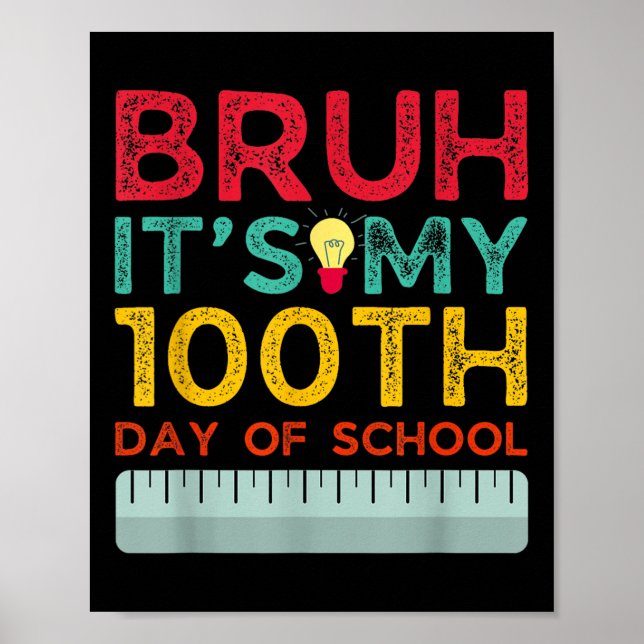 Affiche Bruh C'Est Mon 100E Jour D'École 2025 Drôle Bruh O (Devant)