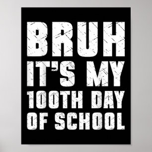 Affiche Bruh C'Est Mon 100E Jour D'École Garçons 100 Jours