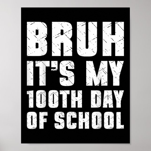 Affiche Bruh C'Est Mon 100E Jour D'École Garçons 100 Jours (Devant)