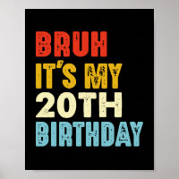 Bruh C'est mon 20e anniversaire Femmes Hommes Drôl