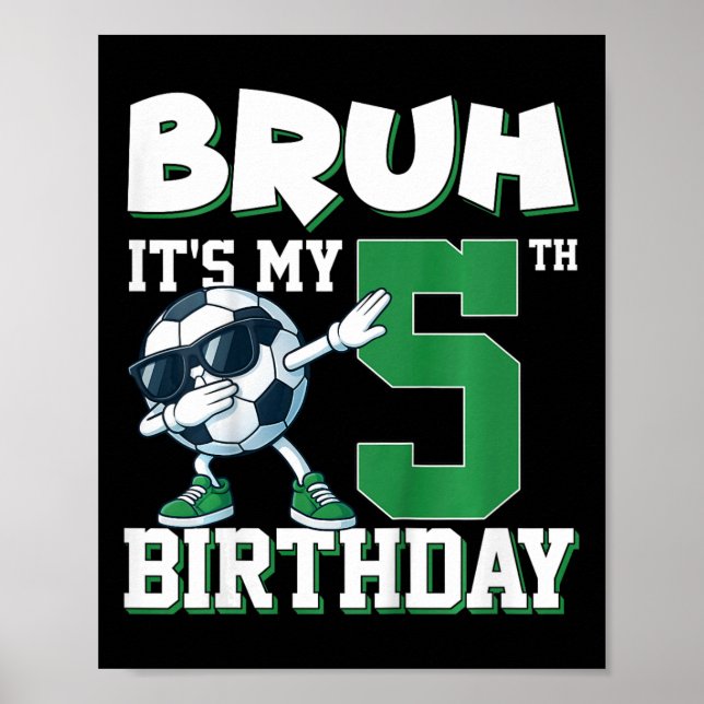 Affiche Bruh C'est Mon Anniversaire De 5 Ans Garçon Footba (Devant)