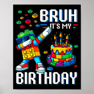 Affiche Bruh C'est Mon Anniversaire Master Builder Dabant