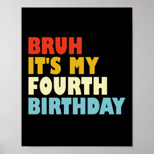 Affiche Bruh C'est mon quatrième anniversaire 4 ans fille