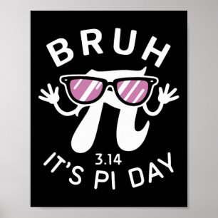 Affiche Bruh C'est Pi Day 3.14 Pi Symbole Avec Gles Funny