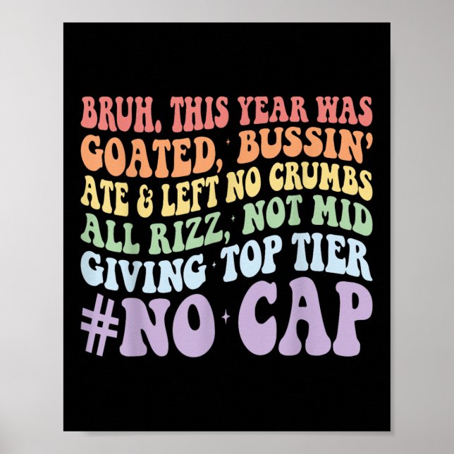 Affiche Bruh Cette Année A Été Goûté Bussin Ate Et A Laiss (Devant)