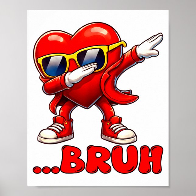 Affiche Bruh Dabbing Heart Funny Kids Boys Mens Valentine  (Devant)