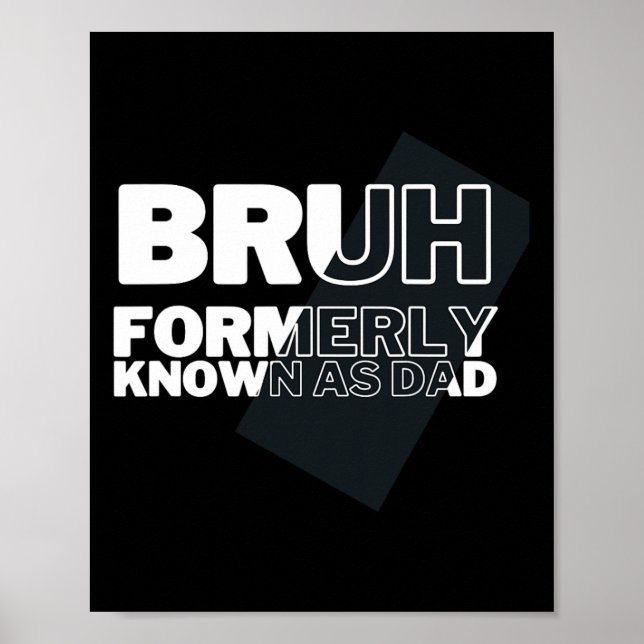 Affiche Bruh drôle Autrefois connu sous le nom de père pèr (Devant)