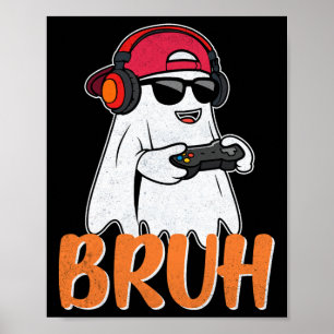 Affiche Bruh Éffrayant Boo Halloween Costume Gamer Jeu Hom