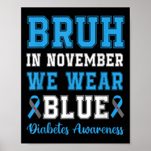 Affiche Bruh En Novembre Nous Portons Bleu T1D Diabète L'A