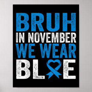Affiche Bruh En Novembre Nous Portons Blue Diabetes Sensib
