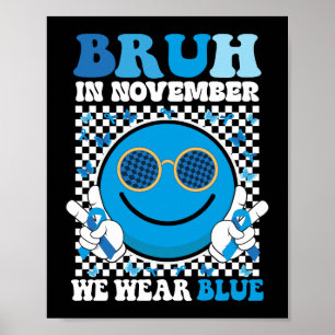 Affiche Bruh En Novembre Nous Portons Blue Diabetes Sensib