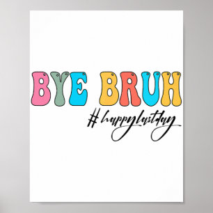 Affiche Bruh Enseignant Joyeux Jour Dernier De L'École Bon