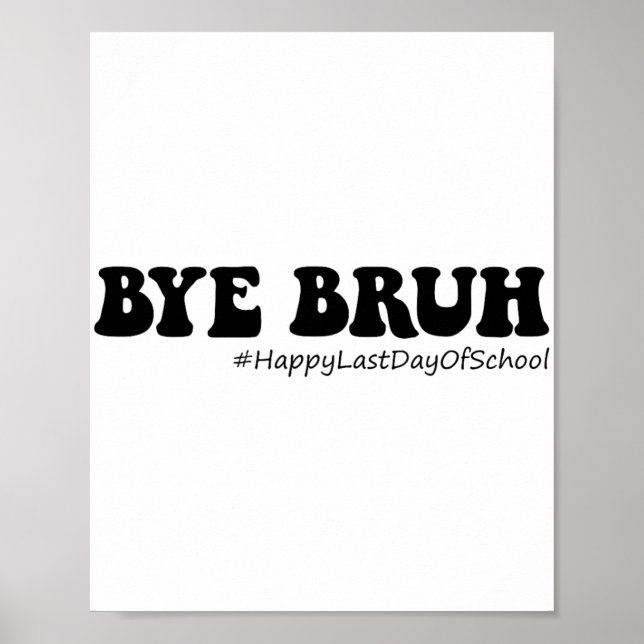 Affiche Bruh Enseignants Super Joyeux Jour Dernier De L'Éc (Devant)