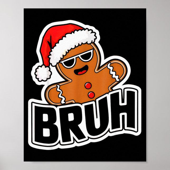 Affiche Bruh Funny Christmas Gingerbread Man Teens Boys Ki (Devant)