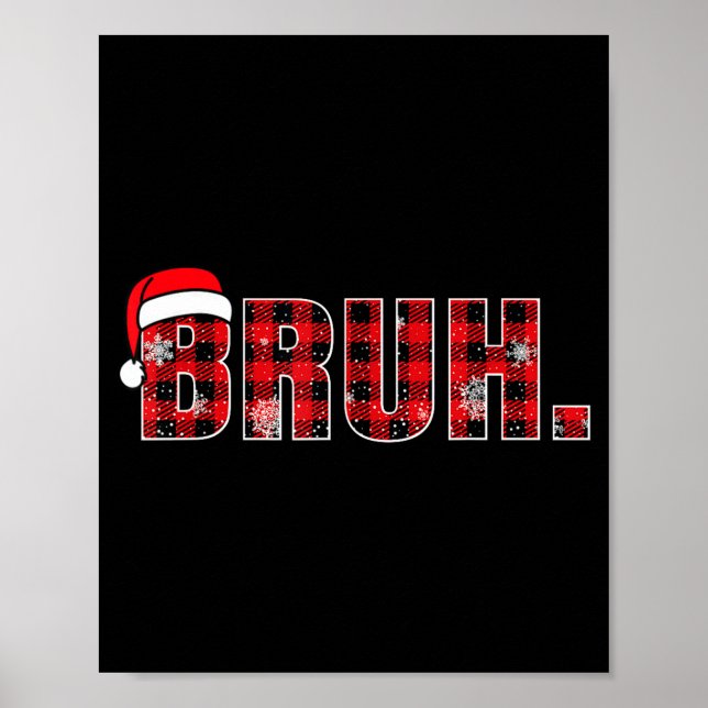 Affiche Bruh Funny Christmas Plaid Teens Boys Kids Xmas Pa (Devant)