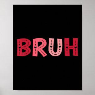 Affiche Bruh Funny Mème Frère Salutation Ados Garçon Homme