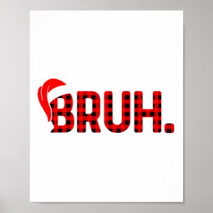 Affiche Bruh Funny Noël Plaid Ados Garçons Enfants Xmas Pa