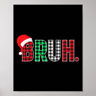 Affiche Bruh Funny Noël Plaid Ados Garçons Enfants Xmas Pa