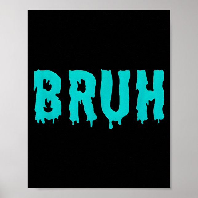 Affiche Bruh Funny Sayings Shirts For Men Women Kids  (Devant)