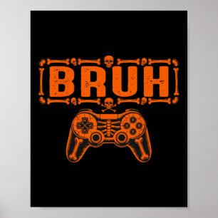 Affiche Bruh Halloween squelette joueur vidéo de jeux garç