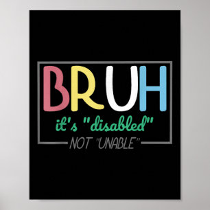 Affiche Bruh Handicap Non Incapable Handicap Fierté Mois H