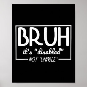 Affiche Bruh Handicap Non Incapable Handicap Fierté Mois H