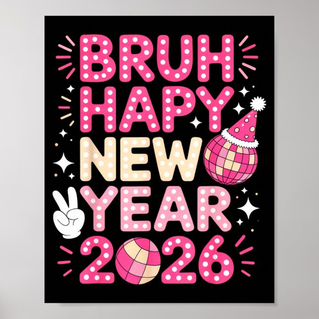 Affiche Bruh Happy New Year 2026 Party Vibes For Fun-lovin (Devant)