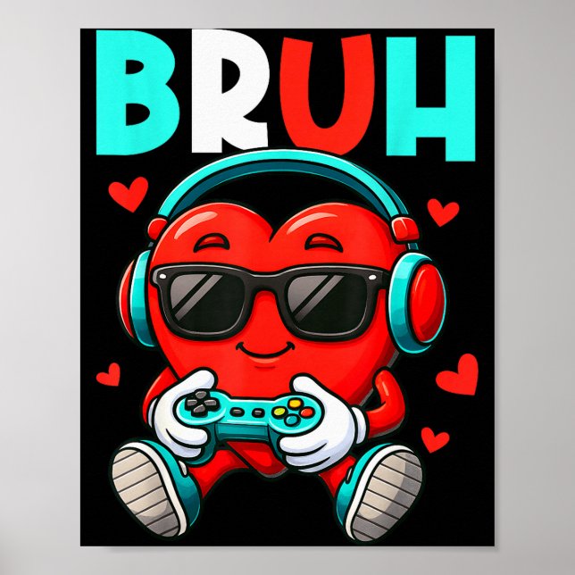 Affiche Bruh Heart Gamer Video Gaming Controller Valentine (Devant)