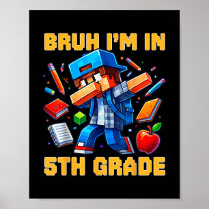 Affiche Bruh I' ; m En 5e Classe Dabbing Garçons Gamer
