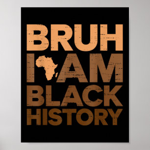 Affiche Bruh I Am Black History Mois African Black Boys B