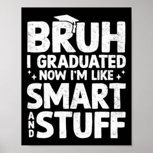 Affiche Bruh I Diplômé Dernier Jour De Graduation À L'Écol