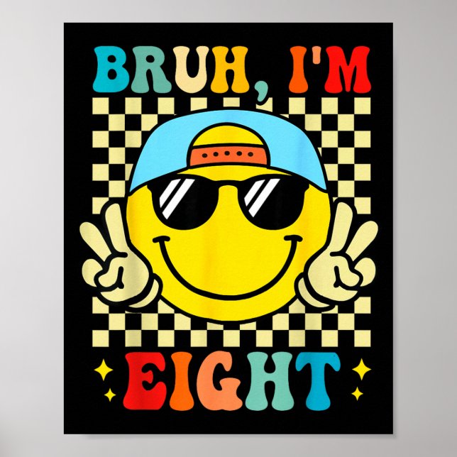 Affiche Bruh I'm Eight 8 8th Birthday Groovy Boys Girls 8  (Devant)