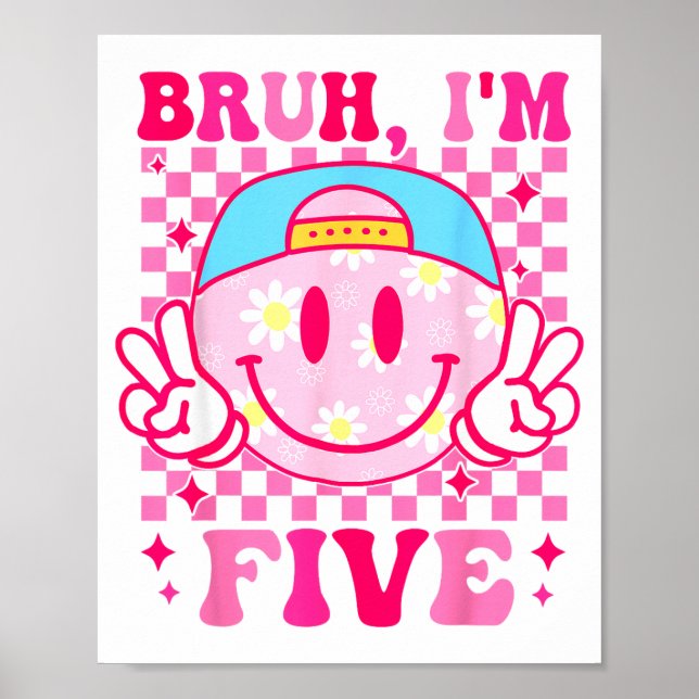 Affiche Bruh I'm Five 5 5th Birthday Girls Groovy 5 Years  (Devant)