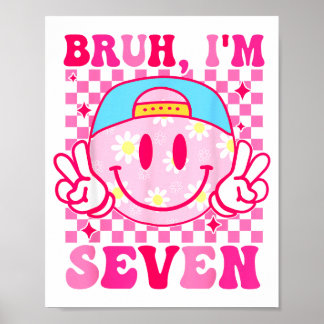 Affiche Bruh I'm Seven 7 7th Birthday Girls Groovy 7 Years