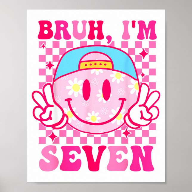 Affiche Bruh I'm Seven 7 7th Birthday Girls Groovy 7 Years (Devant)